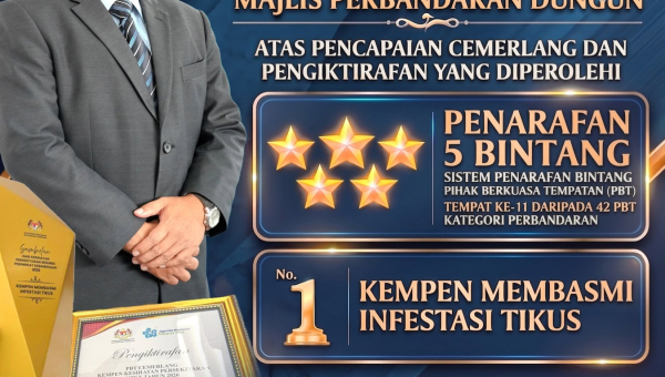 TAHNIAH MAJLIS PERBANDARAN DUNGUN ATAS PENCAPAIAN PENARAFAN 5 BINTANG 